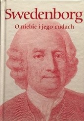 Okładka książki O Niebie i jego cudach również o Piekle według tego co słyszano i widziano Emanuel Swedenborg