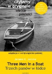 Okładka książki Three Men in a Boat. Trzech panów w łódce. Adaptacja w wersji angielsko-polskiej Jerome K. Jerome