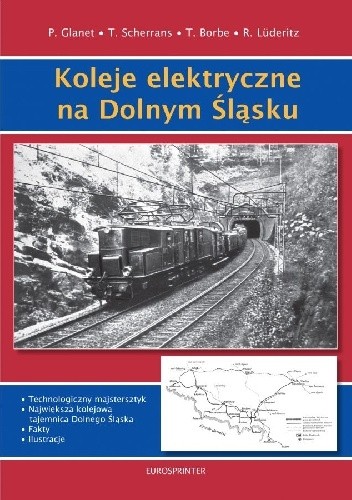 Okładka książki Koleje elektryczne na Dolnym Śląsku 1911-1945 Thomas Borbe, Peter Glanert, Ralph Luderitz, Thomas Scherrans