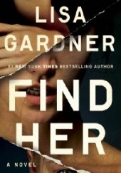 Okładka książki Find her Lisa Gardner
