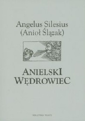 Okładka książki Anielski wędrowiec Anioł (Angelus) Ślązak (Silesius)