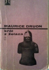 Okładka książki Król z żelaza Maurice Druon