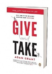 Okładka książki Give and Take: Why Helping Others Drives Our Success Adam Grant