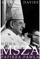 Okładka książki Nowa Msza papieża Pawła Michael Davies