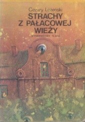 Okładka książki Strachy z Pałacowej Wieży czyli Filip detektywem Cezary Leżeński