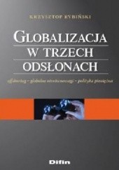 Okładka książki Globalizacja w trzech odsłonach Maciej Rybiński