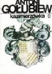 Okładka książki Kazimierzówka Antoni Gołubiew