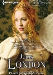 Okładka książki Plan uwodzenia Julia London