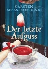 Okładka książki Der letzte Aufguss Carsten Sebastian Henn