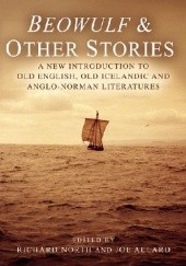 Beowulf & Other Stories: A New Introduction to Old English, Old Icelandic and Anglo-Norman Literature