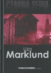 Okładka książki Zamachowiec. Część 2 Liza Marklund
