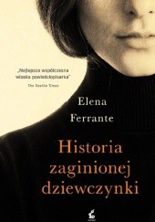 Okładka książki Historia zaginionej dziewczynki Elena Ferrante