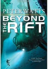 Okładka książki Beyond the Rift Peter Watts