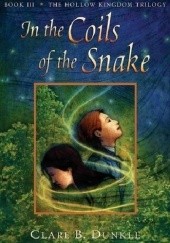Okładka książki In the Coils of the Snake Clare B. Dunkle