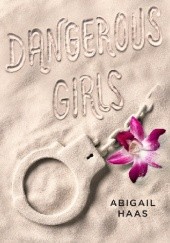 Okładka książki Dangerous Girls Abby McDonald
