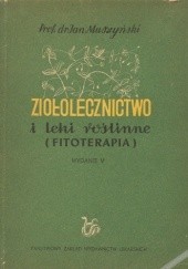 Okładka książki Ziołolecznictwo i leki roślinne. Fitoterapia Jan Muszyński
