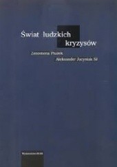 Okładka książki Świat ludzkich kryzysów Aleksander Jacyniak, Zenomena Płużek
