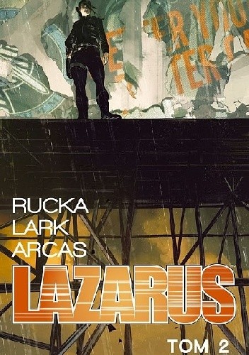 Okładka książki Lazarus #2: Awans Santiago Arcas, Michael Lark, Greg Rucka