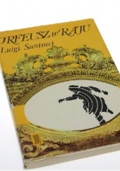 Okładka książki Orfeusz w raju Luigi Santucci