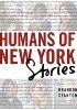 Humans of New York: Stories