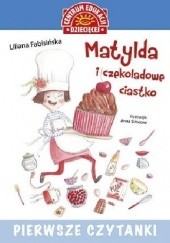 Okładka książki Matylda i czekoladowe ciastko Liliana Fabisińska
