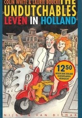 The Undutchables. Leven in Holland