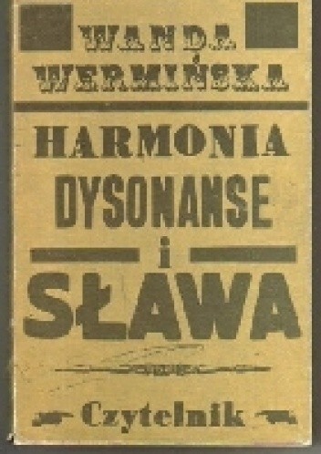Okładka książki Harmonia, Dysonanse I Sława Wanda Wermińska