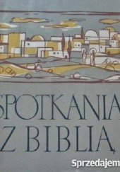 Okładka książki Spotkania Z Biblią Zenon Ziółkowski