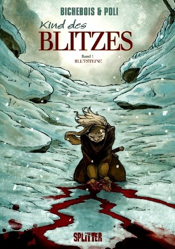 Okładka książki Kind des Blitzes #1. Blutsteine Manuel Bichebois, Didier Poli, Giulio Zeloni