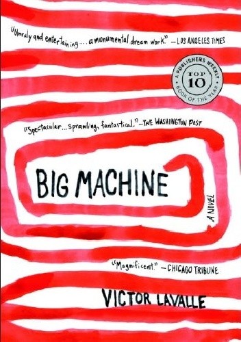 Okładka książki Big Machine Victor LaValle