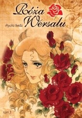 Okładka książki Róża Wersalu tom 3 Riyoko Ikeda