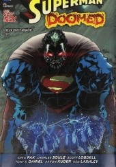 Okładka książki Superman: Doomed Tony S. Daniel, Aaron Kuder, Ken Lashley, Scott Lobdell, Greg Pak, Charles Soule