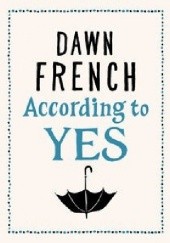 Okładka książki According to YES Dawn French