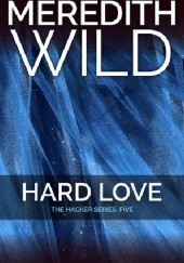 Okładka książki Hard Love Meredith Wild