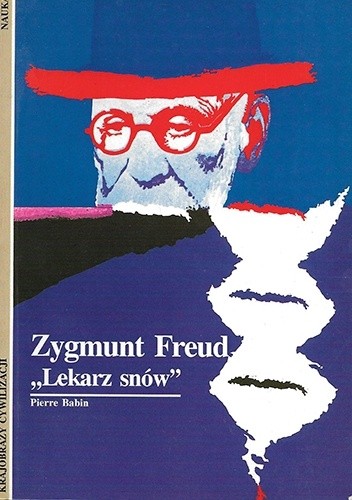 Okładka książki Zygmunt Freud: Lekarz snów Pierre Babin