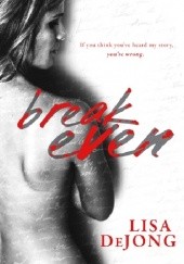 Okładka książki Break Even Lisa De Jong