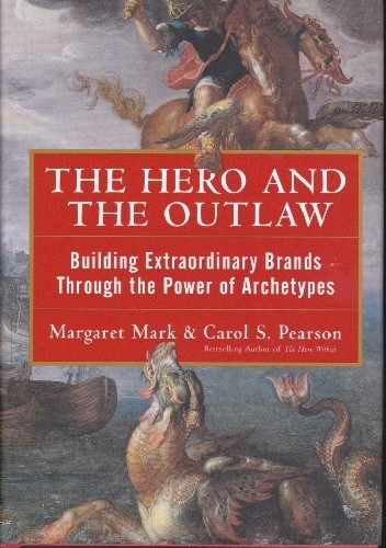 Okładka książki The Hero and the Outlaw Margaret Mark, Carol Pearson