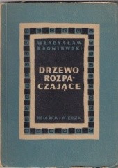 Okładka książki Drzewo rozpaczające Władysław Broniewski