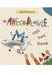Okładka książki W Abecadłowie, czyli bunt literek Dorota Wierzbicka