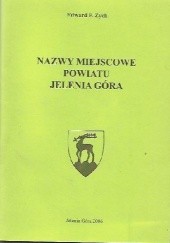 Okładka książki Nazwy miejscowe powiatu Jelenia Góra Edward Zych