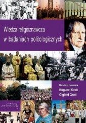 Okładka książki Wiedza religioznawcza w badaniach politologicznych