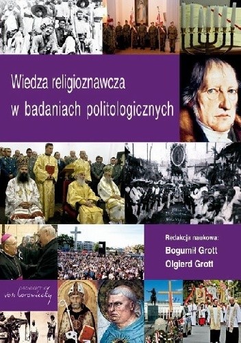 Okładka książki Wiedza religioznawcza w badaniach politologicznych Bogumił Grott, Olgierd Grott