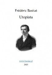 Okładka książki Utopista Frédéric Bastiat