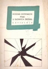 Okładka książki Ptaki u słonych źródeł Bogdan Ostromęcki