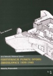 Okładka książki Fortyfikacje punktu oporu Zbrosławice 1939