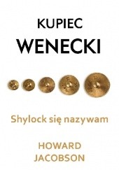 Okładka książki Shylock się nazywam Howard Jacobson
