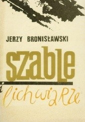 Okładka książki Szable i lichwiarze Jerzy Bronisławski
