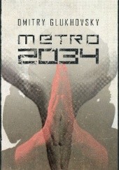 Okładka książki Metro 2034 Dmitry Glukhovsky