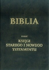 Okładka książki Biblia to jest księgi Starego i Nowego Testamentu autor nieznany