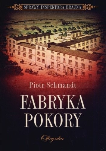 Okładka książki Fabryka pokory Piotr Schmandt